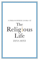 A Philosopher Looks at the Religious Life-9781108995016