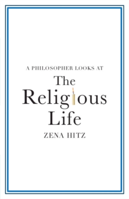 A Philosopher Looks at the Religious Life-9781108995016