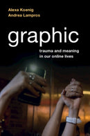 Graphic : Trauma and Meaning in Our Online Lives-9781108995740