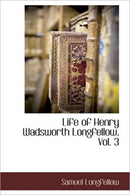 Life of Henry Wadsworth Longfellow, Vol. 3-9781116996173