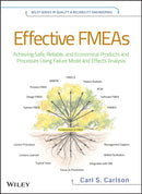 Effective FMEAs : Achieving Safe, Reliable, and Economical Products and Processes using Failure Mode and Effects Analysis-9781118007433
