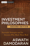 Investment Philosophies : Successful Strategies and the Investors Who Made Them Work-9781118011515