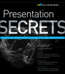 Presentation Secrets : Do What You Never Thought Possible with Your Presentations-9781118034965