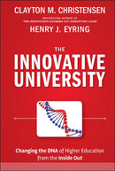 The Innovative University : Changing the DNA of Higher Education from the Inside Out-9781118063484