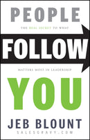 People Follow You : The Real Secret to What Matters Most in Leadership-9781118094013