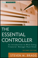 The Essential Controller : An Introduction to What Every Financial Manager Must Know-9781118169971