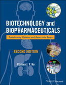 Biotechnology and Biopharmaceuticals – Transforming Proteins and Genes into Drugs, Second Edition