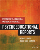 Writing Useful, Accessible, and Legally Defensible Psychoeducational Reports-9781118205655