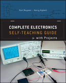 Complete Electronics Self–Teaching Guide with Projects