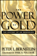 The Power of Gold : The History of an Obsession-9781118270103