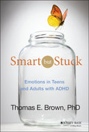 Smart But Stuck – Emotions in Teens and Adults with ADHD