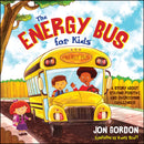 The Energy Bus for Kids : A Story about Staying Positive and Overcoming Challenges-9781118287354