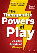 The Therapeutic Powers of Play : 20 Core Agents of Change-9781118336878