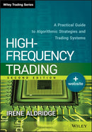 High–Frequency Trading + Website, Second Edition –  A Practical Guide to Algorithmic Strategies and Trading Systems