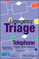 Emergency Triage : Telephone Triage and Advice (Version 1.7, 2023)-9781118369388