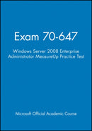 Exam 70-647 Windows Server 2008 Enterprise Administrator MeasureUp Practice Test-9781118413029