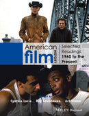 American Film History : Selected Readings, 1960 to the Present-9781118475126
