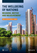 The Wellbeing of Nations : Meaning, Motive and Measurement-9781118489574
