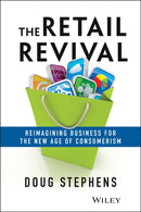 The Retail Revival : Reimagining Business for the New Age of Consumerism-9781118489673