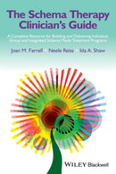 The Schema Therapy Clinician's Guide : A Complete Resource for Building and Delivering Individual, Group and Integrated Schema Mode Treatment Programs-9781118509173