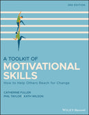A Toolkit of Motivational Skills : How to Help Others Reach for Change-9781118510292