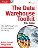 The Data Warehouse Toolkit : The Definitive Guide to Dimensional Modeling-9781118530801