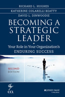 Becoming a Strategic Leader – Your Role in Your Organization's Enduring Success, Second Edition