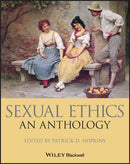 Sexual Ethics : An Anthology-9781118615867