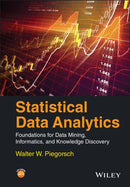Statistical Data Analytics –  Foundations for Data  Mining, Informatics, and Knowledge Discovery