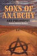 Sons of Anarchy and Philosophy : Brains Before Bullets-9781118641576