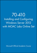 70-410 Installing and Configuring Windows Server 2012 with MOAC Labs Online Set-9781118656204