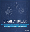 Strategy Builder : How to Create and Communicate More Effective Strategies-9781118707234