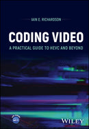 Coding Video : A Practical Guide to HEVC and Beyond-9781118711781