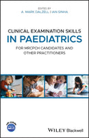 Clinical Examination Skills in Paediatrics – for MRCPCH candidates and other practitioners