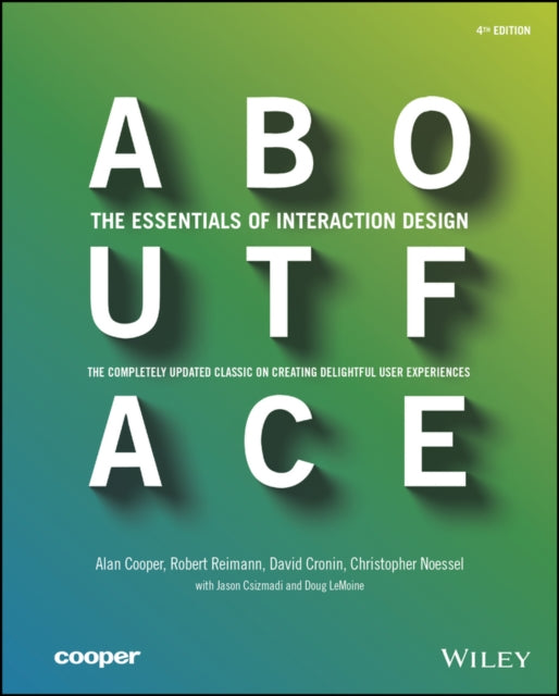 About Face : The Essentials of Interaction Design-9781118766576