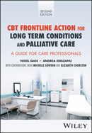 CBT Frontline Action for Long-Term Conditions and Palliative Care : A Guide for Care Professionals-9781118769270