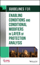Guidelines for Enabling Conditions and Conditional Modifiers in Layer of Protection Analysis-9781118777930