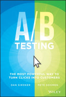 A / B Testing : The Most Powerful Way to Turn Clicks Into Customers-9781118792414