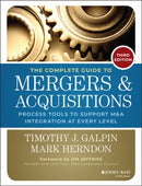 The Complete Guide to Mergers and Acquisitions : Process Tools to Support M&A Integration at Every Level-9781118827239
