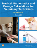 Medical Mathematics and Dosage Calculations for Veterinary Technicians-9781118835296
