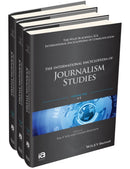 The International Encyclopedia of Journalism Studies, 3 Volume Set-9781118841679