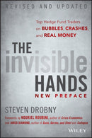 The Invisible Hands, Revised and Updated – Top Hedge Fund Traders on Bubbles, Crashes, and Real Money