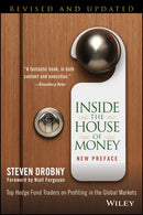 Inside the House of Money, Revised and Updated – Top Hedge Fund Traders on Profiting in the Global Markets