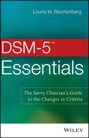 DSM-5 Essentials : The Savvy Clinician's Guide to the Changes in Criteria-9781118846087