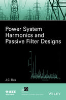 Power System Harmonics and Passive Filter Designs-9781118861622