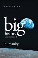 Big History and the Future of Humanity-9781118881729