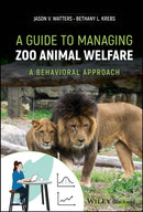 A Guide to Managing Zoo Animal Welfare: A Behavior al Approach