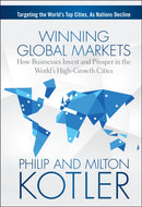 Winning Global Markets : How Businesses Invest and Prosper in the World's High-Growth Cities-9781118893814