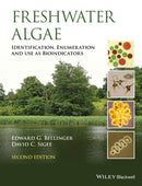 Freshwater Algae : Identification, Enumeration and Use as Bioindicators-9781118917169