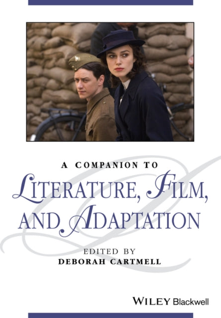 A Companion to Literature, Film, and Adaptation-9781118917534